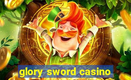 glory sword casino